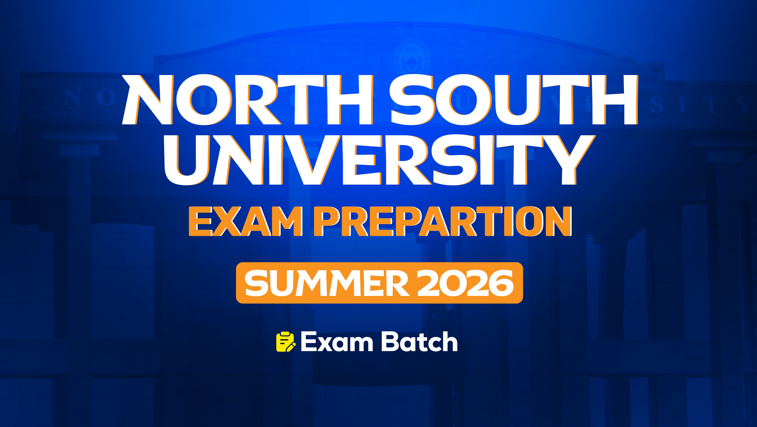 North South University Exam Batch – Summer 2026 [Batch 81]
