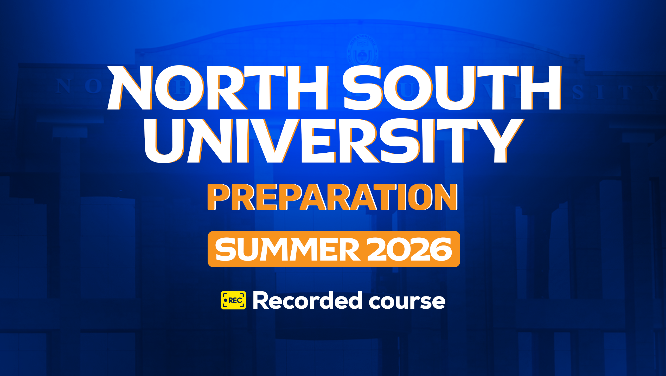 North South University Recorded Course – Summer 2026 [Batch 80]